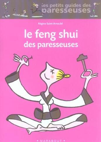 Couverture du livre « Le feng shui des paresseuses » de Regine Saint-Arnauld aux éditions Marabout