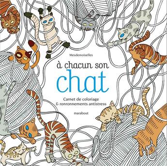 Couverture du livre « Chacun cherche son chat ; carnet de coloriage » de  aux éditions Marabout