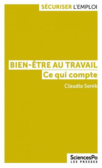 Couverture du livre « Bien-être au travail, ce qui compte » de Claudia Senik aux éditions Presses De Sciences Po