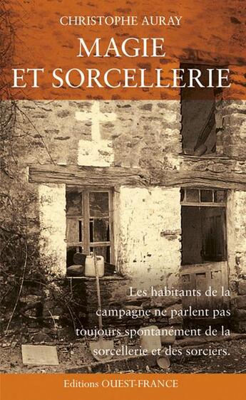 Couverture du livre « Magie et sorcellerie » de Christophe Auray aux éditions Ouest France