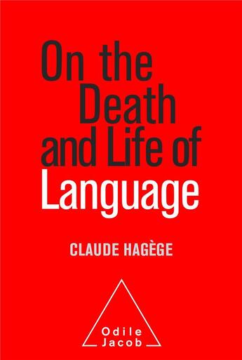 Couverture du livre « On the death and life of langage » de Claude Hagège aux éditions Odile Jacob