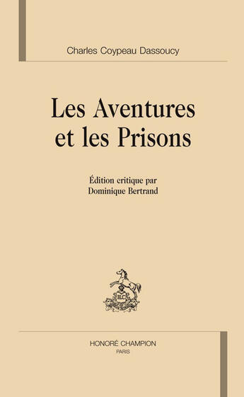 Couverture du livre « Les aventures et les prisons » de Charles Coypeau Dassoucy aux éditions Honore Champion