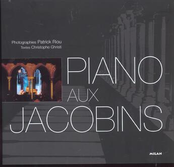 Couverture du livre « Piano Aux Jacobins » de Christophe Ghristi et Patrick Riou aux éditions Milan