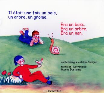 Couverture du livre « Il était une fois un bois, un arbre, un gnome : À partir de 6 ans » de Maria Gutems aux éditions L'harmattan