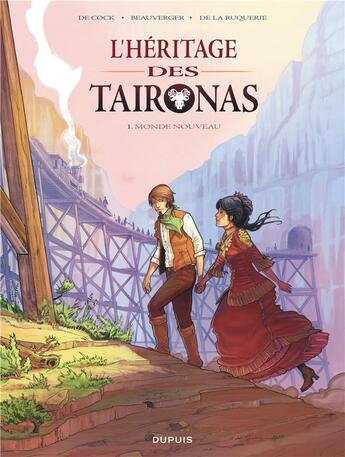 Couverture du livre « L'héritier des Taïronas Tome 1 ; monde nouveau » de Stéphane Beauverger et Elvire De Cock et Francois De La Ruquerie aux éditions Dupuis