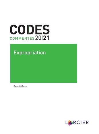 Couverture du livre « Code larcier commente - expropriation » de Benoit Gors aux éditions Larcier