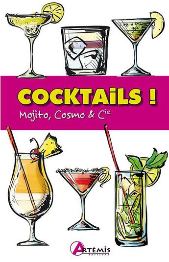 Couverture du livre « Cocktails ! mojito, cosmo et cie » de  aux éditions Artemis