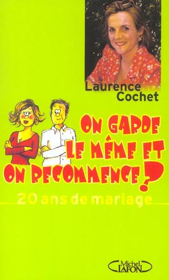 Couverture du livre « On garde le meme et on recommence ? 20 ans de mariage » de Cochet/Maoui aux éditions Michel Lafon