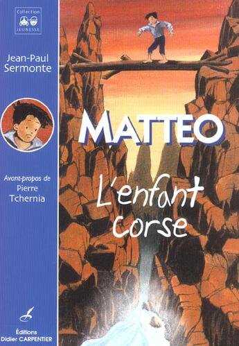 Couverture du livre « Matteo L'Enfant Corse » de Jean-Paul Sermonte aux éditions Editions Carpentier