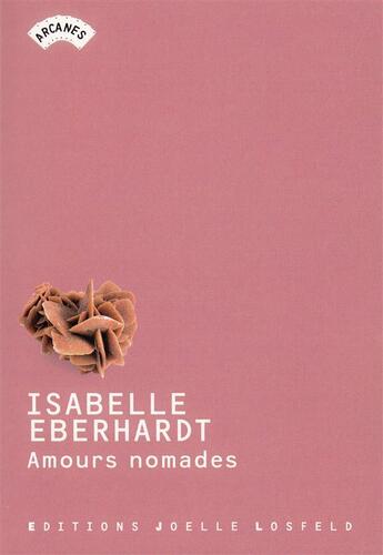 Couverture du livre « Amours nomades » de Isabelle Eberhardt aux éditions Joelle Losfeld