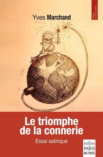 Couverture du livre « Le triomphe de la connerie : Essai satirique » de Yves Marchand aux éditions Paris