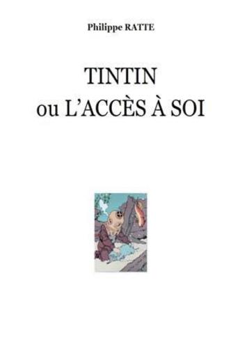 Couverture du livre « Tintin ou l'accès à soi » de Philippe Ratte aux éditions Ginkgo