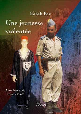 Couverture du livre « Une jeunesse violentée » de Rabah Bey aux éditions Theles