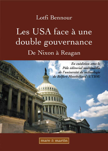 Couverture du livre « Les USA face à une double gouvernance : De Nixon à Reagan » de Lotfi Bennour aux éditions Utbm