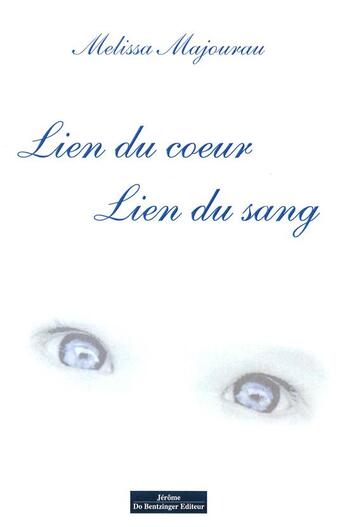 Couverture du livre « Lien du coeur, lien du sang » de Melissa Majourau aux éditions Do Bentzinger