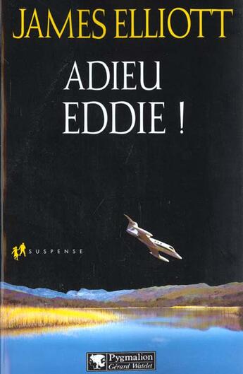 Couverture du livre « Adieu Eddie ! » de James Elliott aux éditions Pygmalion