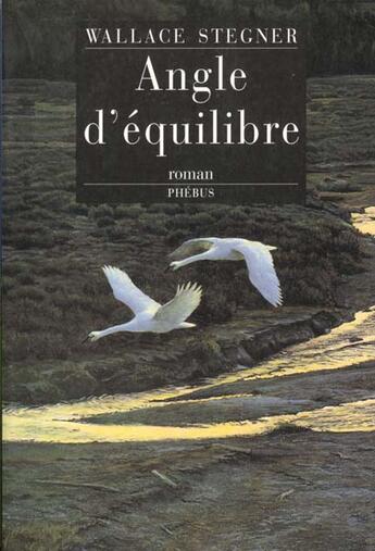 Couverture du livre « Angle d equilibre » de Wallace Stegner aux éditions Phebus