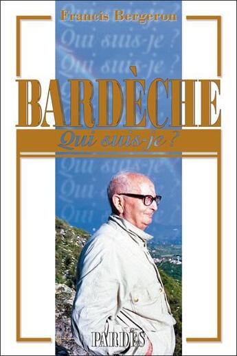 Couverture du livre « Bardèche ; qui suis-je ? » de Francis Bergeron aux éditions Pardes