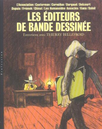 Couverture du livre « Editeur bande dessinee, entretiens avec thierry bellefroid - tome 1 - editeur bande dessinee, entret » de  aux éditions Niffle