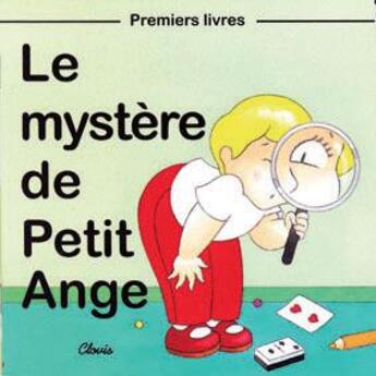 Couverture du livre « Le mystere de petit ange » de Jean-Luc Cherrier aux éditions Clovis