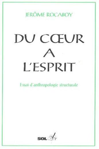 Couverture du livre « Du coeur à l'esprit » de Jerome Rocaboy aux éditions Sol'air