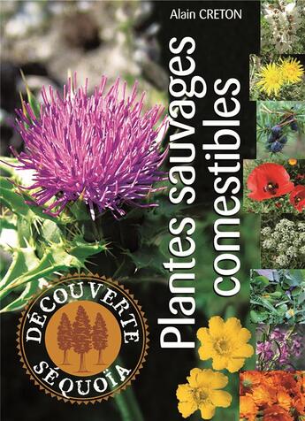 Couverture du livre « Plantes sauvages comestibles » de A. Creton aux éditions Sequoia