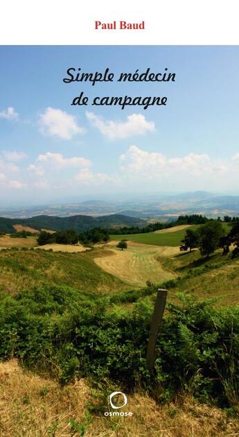 Couverture du livre « Simple médecin de campagne » de Baud Paul aux éditions Osmose