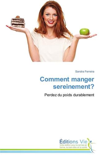 Couverture du livre « Comment manger sereinement? » de Ferreira-S aux éditions Vie