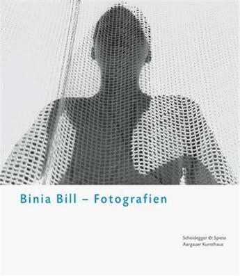 Couverture du livre « Binia bill fotografien /allemand » de  aux éditions Scheidegger