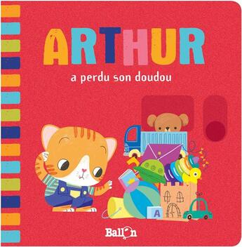 Couverture du livre « Arthur a perdu son doudou » de Sara Sanchez aux éditions Le Ballon