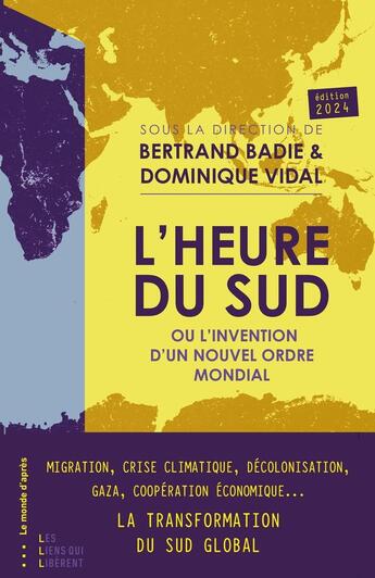 Couverture du livre « Le Monde d'après (édition 2024) : La revanche du Sud global (TP) » de Bertrand Badie aux éditions Les Liens Qui Liberent