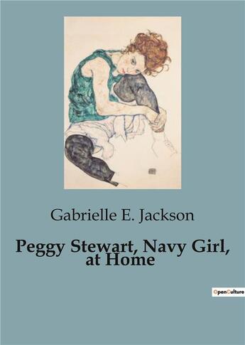 Couverture du livre « Peggy Stewart, Navy Girl, at Home » de E. Jackson Gabrielle aux éditions Culturea