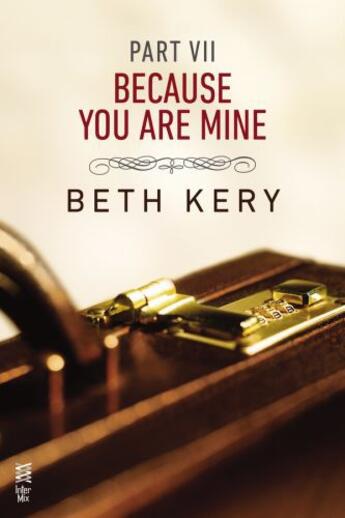 Couverture du livre « Because You Are Mine Part VII » de Beth Kery aux éditions Penguin Group Us