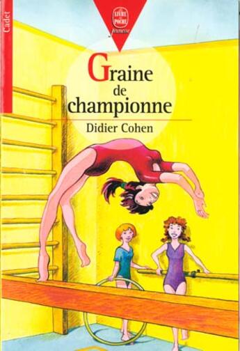 Couverture du livre « Graine de championne » de Didier Cohen aux éditions Le Livre De Poche Jeunesse