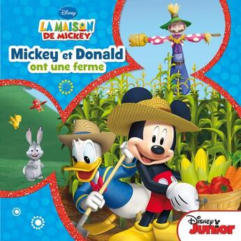 Couverture du livre « La maison de Mickey ; Mickey et Donald ont une ferme » de Disney aux éditions Disney Hachette