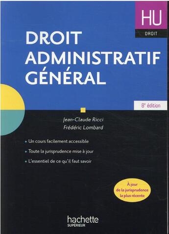 Couverture du livre « HU DROIT : droit administratif général (8e édition) » de Jean-Claude Ricci et Frédéric Lombard aux éditions Hachette Education