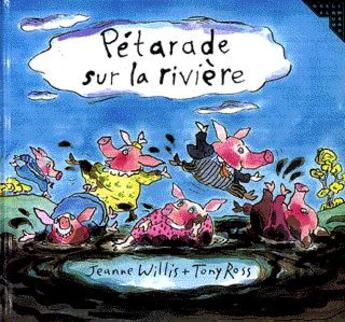 Couverture du livre « Petarade sur la riviere » de Willis/Ross aux éditions Gallimard-jeunesse