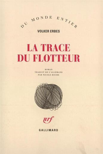 Couverture du livre « La Trace Du Flotteur » de Erbes V aux éditions Gallimard