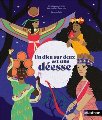 Couverture du livre « Un dieu sur deux est une déesse » de Christiane Lavaquerie-Klein et Laurence Paix-Rusterholtz et Clemence Pollet aux éditions Nathan