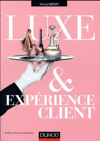 Couverture du livre « Luxe et expérience client » de Wided Batat aux éditions Dunod