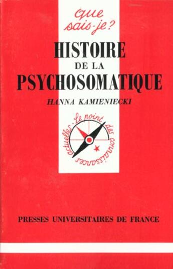 Couverture du livre « Histoire de la psychosomatique qsj 2851 » de Kamieniecki H aux éditions Que Sais-je ?