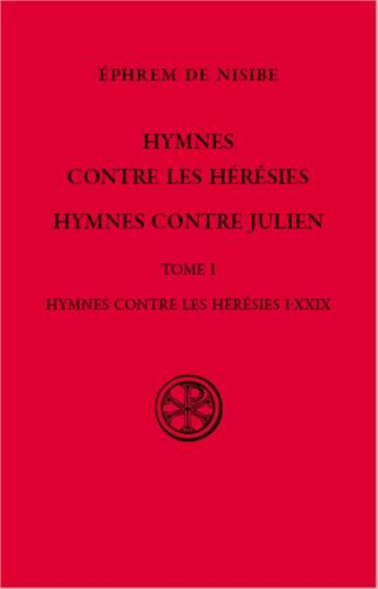 Couverture du livre « Hymnes contre les hérésies » de Ephrem De Nisib aux éditions Cerf