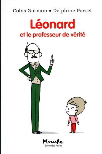 Couverture du livre « Léonard et le professeur de vérité » de Delphine Perret et Colas Gutman aux éditions Ecole Des Loisirs