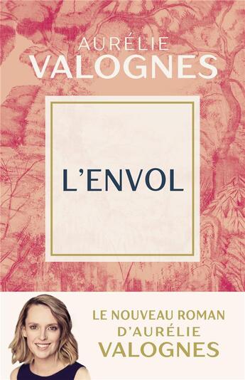 Couverture du livre « L'envol » de Aurelie Valognes aux éditions Fayard