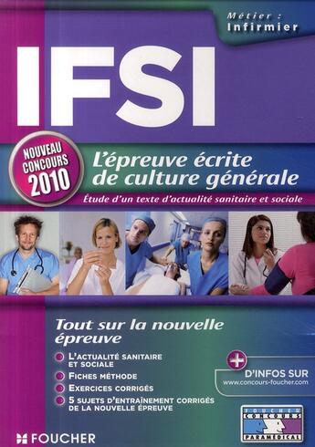 Couverture du livre « IFSI ; l'épreuve écrite de culture générale ; concours (édition 2010) » de Valerie Beal aux éditions Foucher