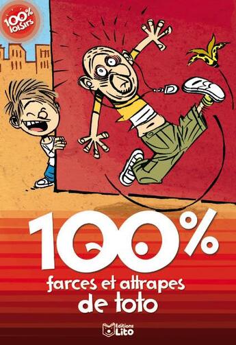 Couverture du livre « 100 % farces et attrapes de Toto » de Autret/Potard aux éditions Lito