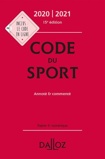 Couverture du livre « Code du sport, annoté et commenté (édition 2020/2021) » de  aux éditions Dalloz