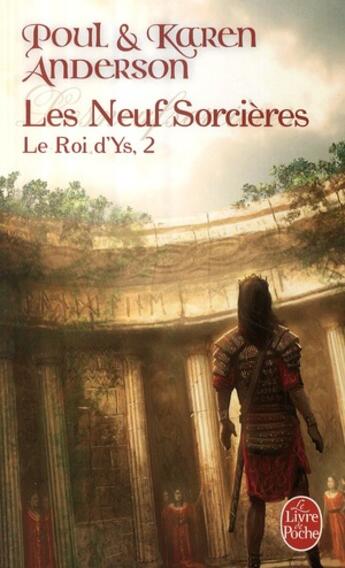 Couverture du livre « Le roi d'Ys Tome 2 ; les neuf sorcières » de Anderson-K+P aux éditions Le Livre De Poche