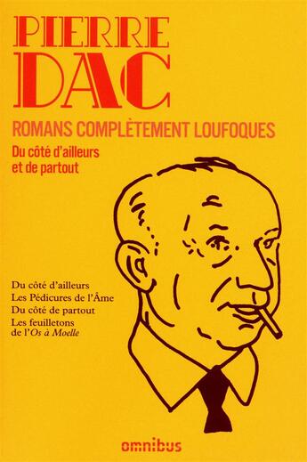 Couverture du livre « Romans complètement loufoques ; du côté d'ailleurs et de partout » de Pierre Dac aux éditions Omnibus