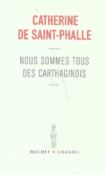 Couverture du livre « Nous sommes tous des carthaginois » de Saint-Phalle C D. aux éditions Buchet Chastel